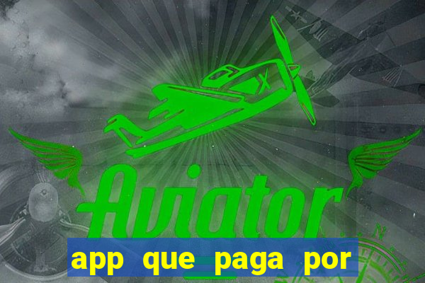 app que paga por cadastro na hora via pix